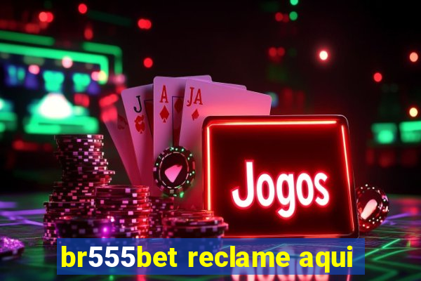 br555bet reclame aqui